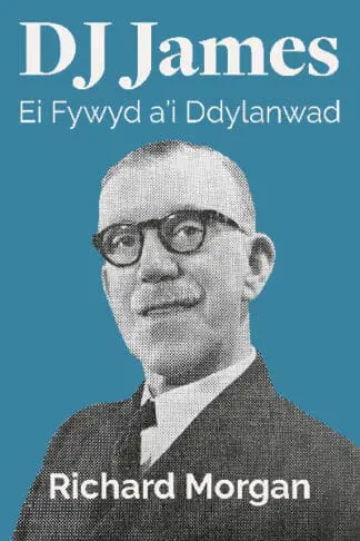 D J James – Ei Fywyd a’i Ddylanwad