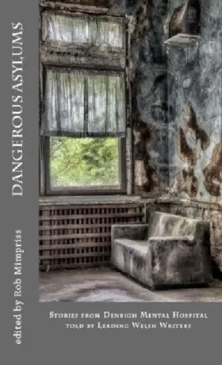 Dangerous Asylums