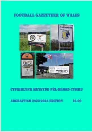 Football Gazetteer of Wales, The / Cyfeirlyfr Meysydd Pêl-Droed Cymru