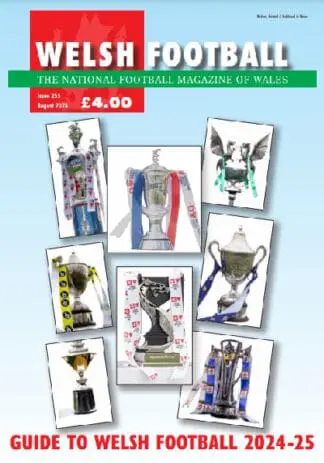 Welsh Football 255 (August 2024) – Guide to Welsh Football 2024-25
