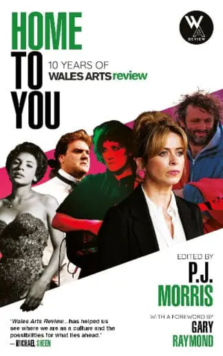 Home to You – 10 Years of Wales Arts Review
