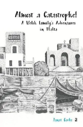 Almost a Catastrophe – A Welsh Family’s Adventures in Malta