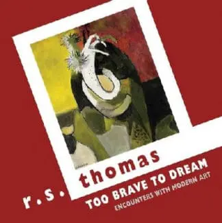 Too Brave to Dream – Encounters with Modern Art