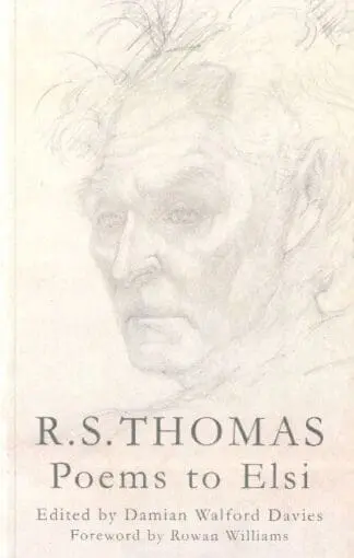 R. S. Thomas – Poems to Elsi