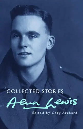 Alun Lewis – Collected Stories