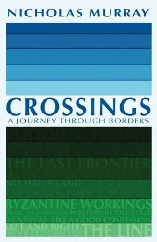 Crossings – A Journey Through Borders