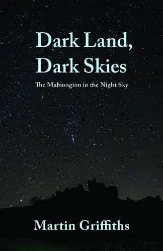Dark Land, Dark Skies – The Mabinogion in the Night Sky