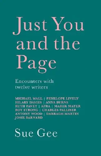 Just You and the Page – Encounters with Twelve Authors