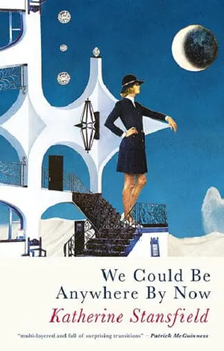We Could Be Anywhere by Now