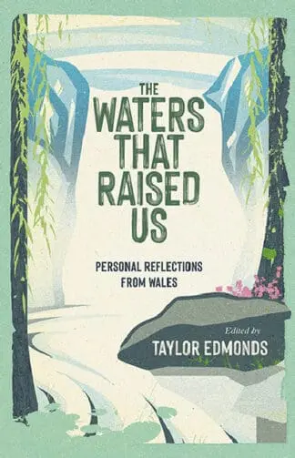 The Waters That Raised Us