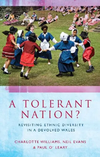 A Tolerant Nation? – Revisiting Ethnic Diversity in a Devolved Wales