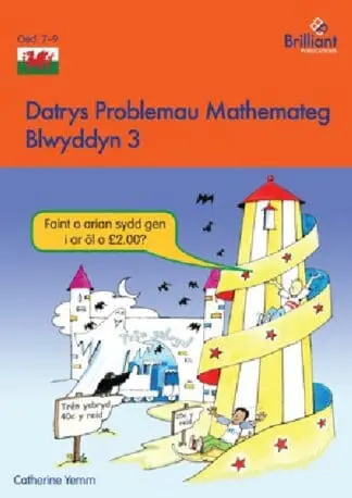 Datrys Problemau Mathemateg – Blwyddyn 3