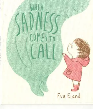 When Sadness Comes to Call