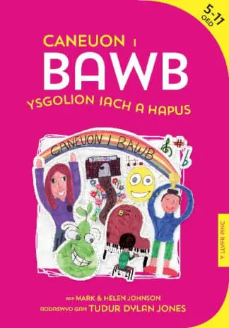 Caneuon i Bawb: Ysgolion Iach a Hapus