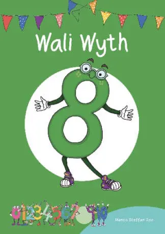 Cyfres Cymeriadau Difyr: Stryd y Rhifau – Wali Wyth