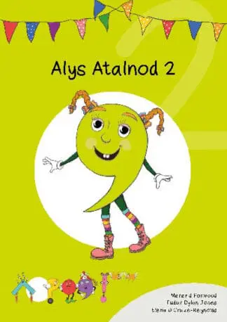 Cyfres Cymeriadau Difyr: Glud y Geiriau – Alys Atalnod 2