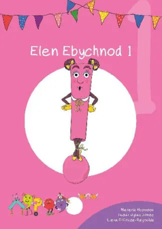 Cyfres Cymeriadau Difyr: Glud y Geiriau – Elen Ebychnod 1