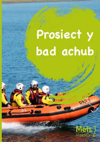 Mêts Maesllan 2 – Prosiect y Bad Achub