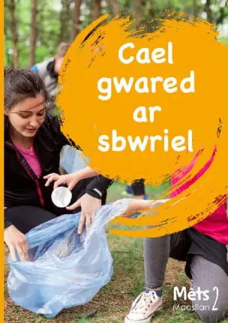 Mêts Maesllan 2 – Cael Gwared ar Sbwriel