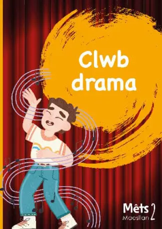 Mêts Maesllan 2 – Clwb Drama
