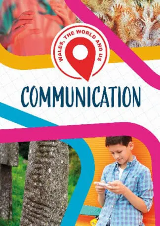 Wales, The World and Us: Communication