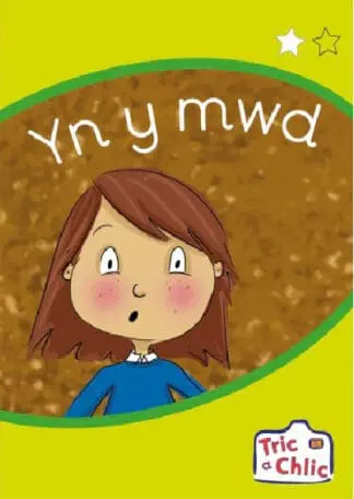 Tric a Chlic: Cam 1 – 6 x yn y mwd