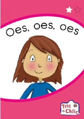 Tric a Chlic: Cam 1 – 6 x Oes, Oes, Oes