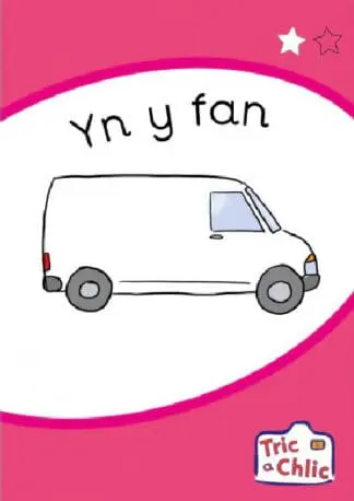 Tric a Chlic: Cam 1 – 6 x yn y fan