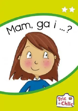 Tric a Chlic: Cam 1 – 6 x Mam ga i…?