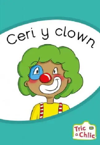Tric a Chlic: Cam 2 – 6 x Ceri y clown