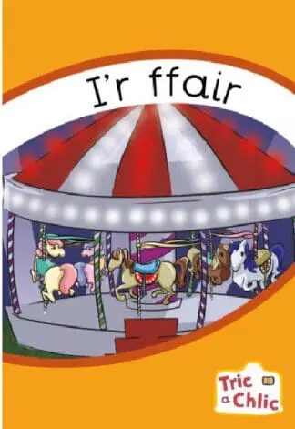Tric a Chlic: Cam 3 – 6 x I’r Ffair