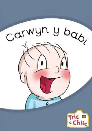 Tric a Chlic: Cam 3 – 6 x Carwyn y Babi