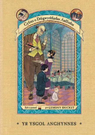 Cyfres o Ddigwyddiadau Anffodus: Yr Ysgol Anghynnes