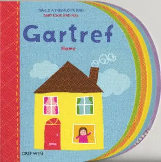 Cyfres Gweld a Theimlo i’r Babi: Gartref / Home