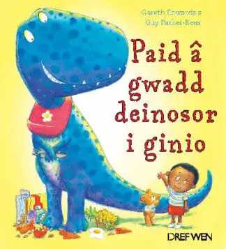 Paid â Gwadd Deinosor i Ginio