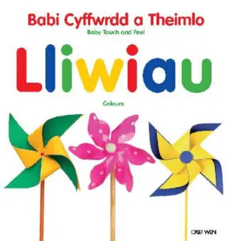 Babi Cyffwrdd a Theimlo/Baby Touch and Feel: Lliwiau/Colours
