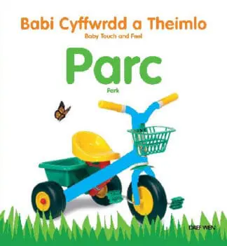 Babi Cyffwrdd a Theimlo: Parc/ Baby Touch and Feel: Park