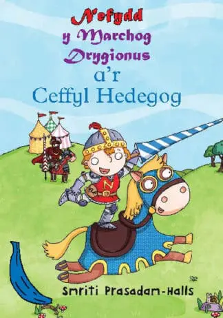 Cyfres Bananas Glas: Nefydd y Marchog Drygionus a’r Ceffyl Hedegog