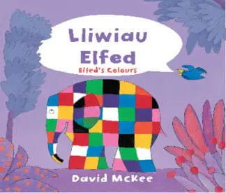Cyfres Elfed: Lliwiau Elfed / Elfed’s Colours