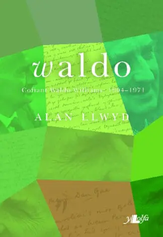 Waldo – Cofiant Waldo Williams 1904-1971