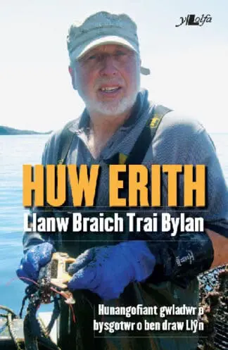 Hunangofiant Huw Erith – Llanw Braich, Trai Bylan