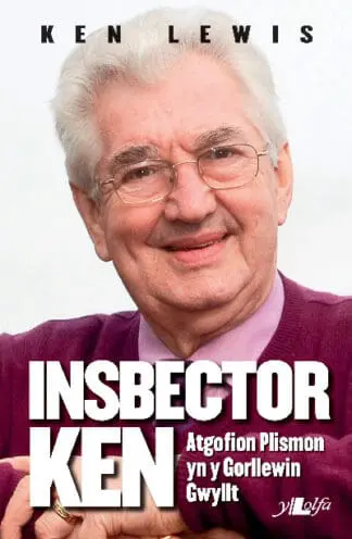 Insbector Ken – Atgofion Plismon yn y Gorllewin Gwyllt