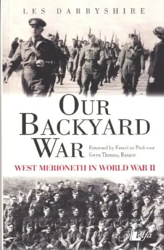 Our Backyard War – West Merioneth in World War II