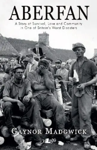 Aberfan – A Story of Survival, Love and Community in One of Britain’s Worst Disasters