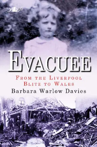 Evacuee – From the Liverpool Blitz to Wales