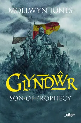 Glyndŵr – Son of Prophecy