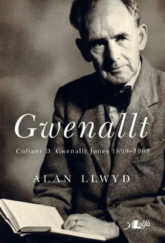 Gwenallt – Cofiant D. Gwenallt Jones 1899-1968