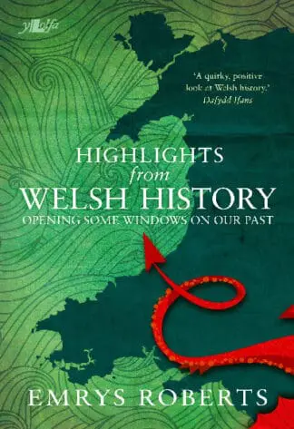 Highlights from Welsh History – Opening Some Windows on Our Past