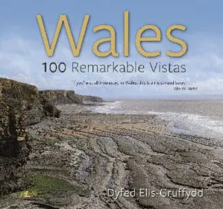 Wales – 100 Remarkable Vistas