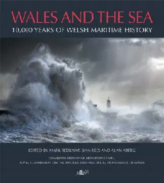 Wales and the Sea – 10,000 Years of Welsh Maritime History